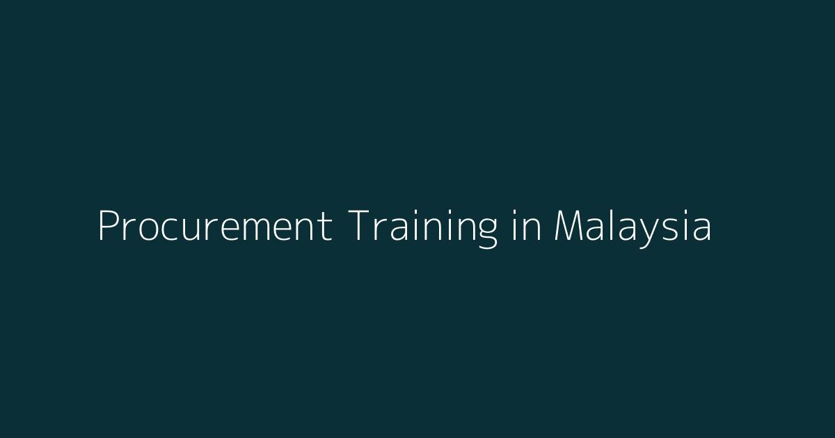 Procurement Training Courses in Malaysia