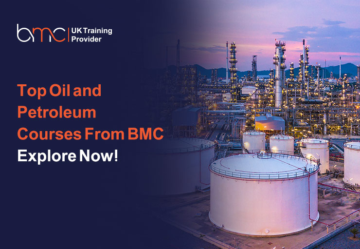 Top Oil and Petroleum Courses From BMC – Explore Now! Top Oil and Petroleum Courses From BMC