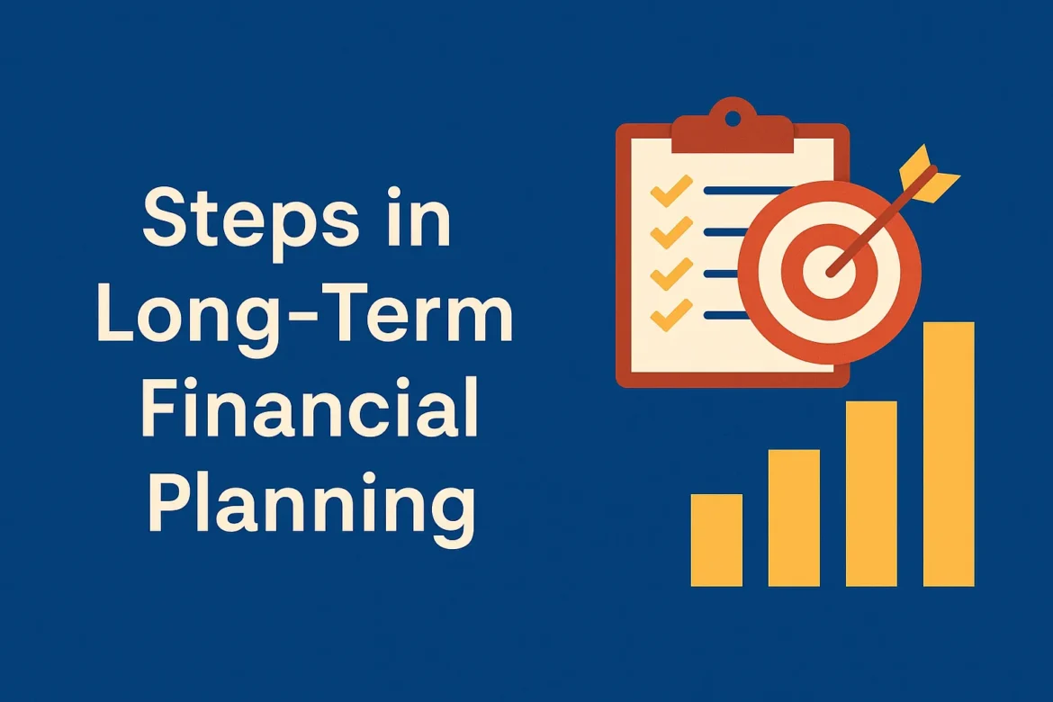 Steps in Long-Term Financial Planning
