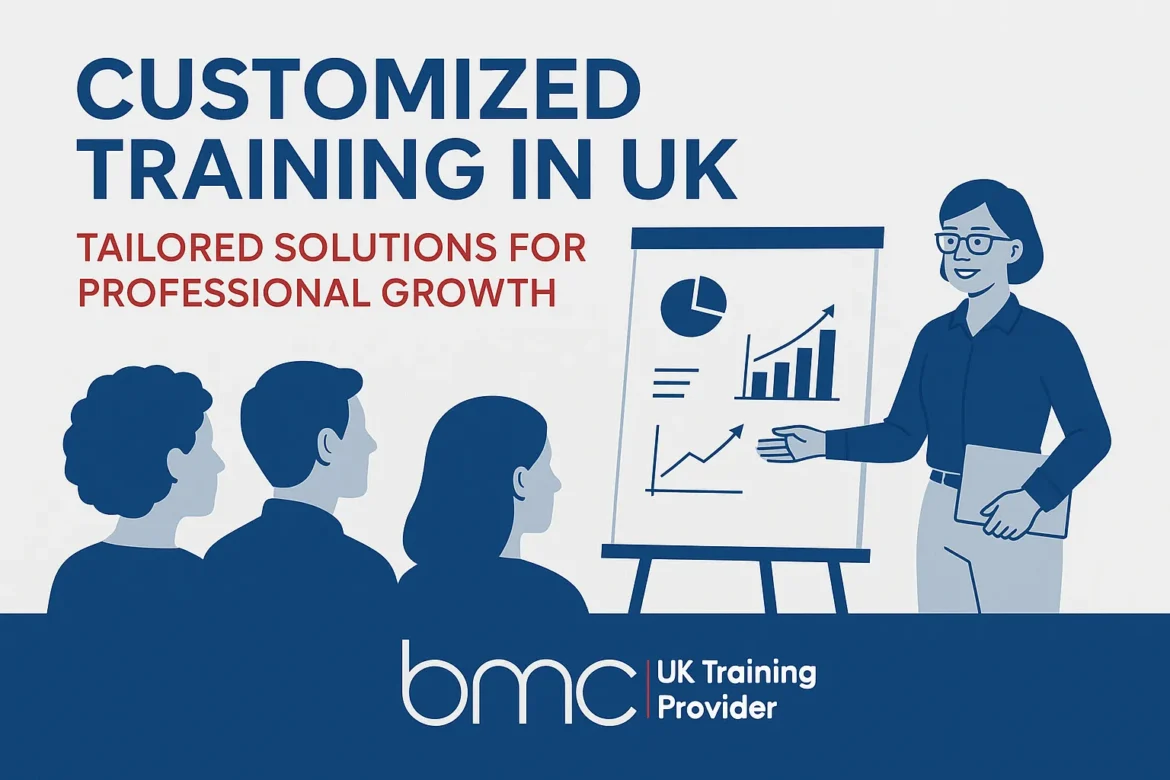 Customized Training in UK – Tailored Solutions for Professional Growth