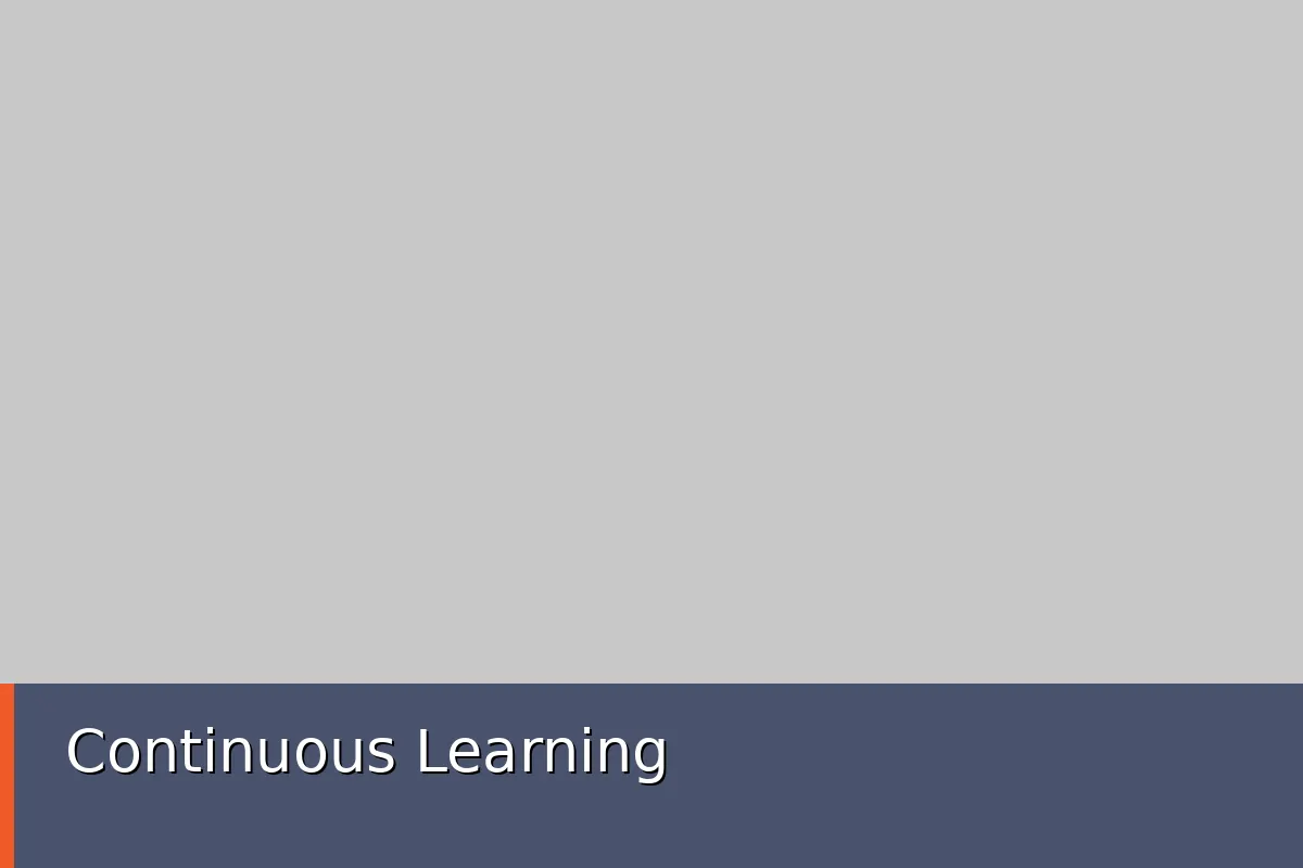 Continuous Learning